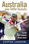 Australia You Little* Beauty: Inside Test Cricket's Dream Team