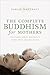The Complete Buddhism for M...