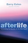 Afterlife: Uncove...