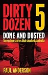 Dirty Dozen 5: The Rise And Fall Of Carl Williams And Other True Crime Stories