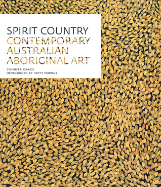 Spirit Country: Contemporary Australian Aboriginal Art (Paperback)