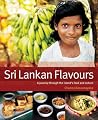 Sri Lankan Flavours: A Journey Through The Island's Food And Culture Sri Lankan Flavours: A Journey Through The Island's Food And Culture