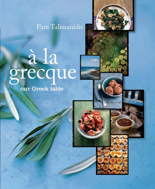 A La Grecque: Our Greek Table (Paperback)