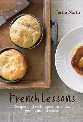 French Lessons: Recipes And Techniques For A New Generation Of Cooks (Paperback)