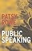 Public Speaking by Patsy Rowe