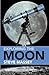 Exploring the Moon