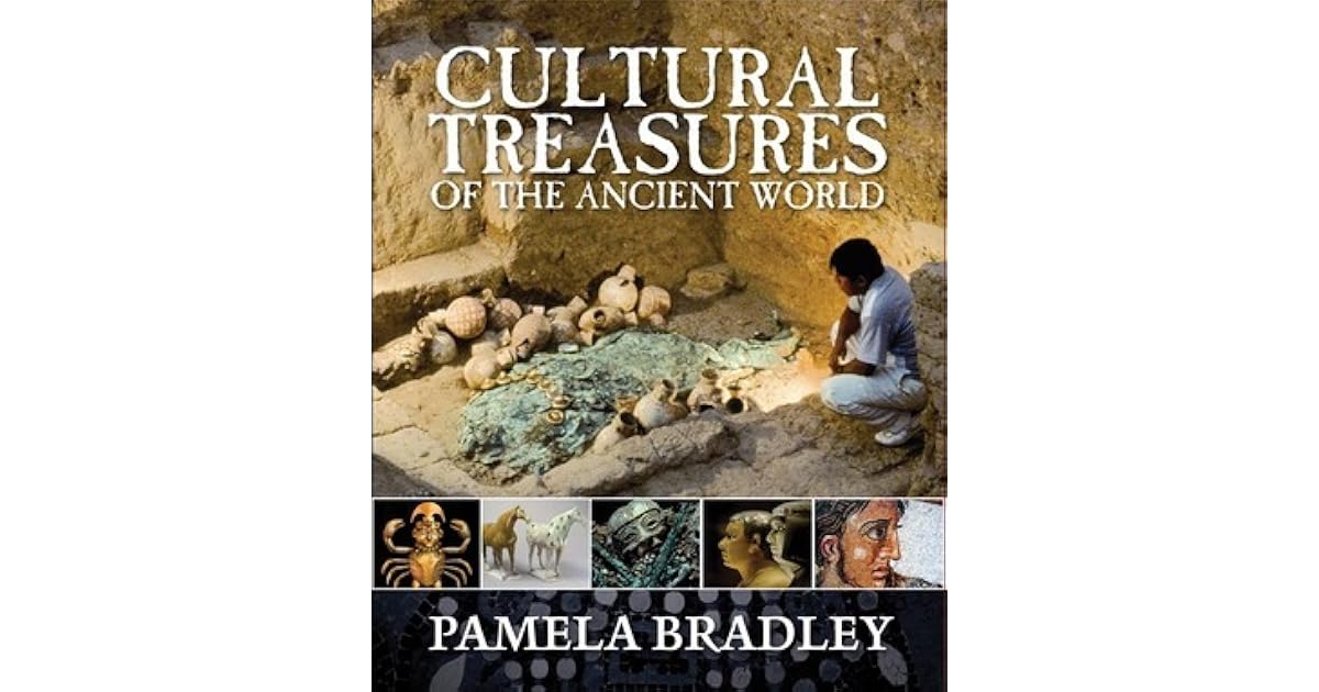 Cultural Treasures Of The Ancient World By Pamela Bradley