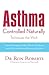 Asthma Controlled Naturally