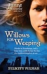 Willows For Weeping by Felicity Pulman