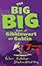 The Big Big Book of Gibblewort the Goblin: 7 Books in 1