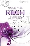 Riley - Im Schein der Finsternis by Alyson Noel