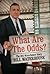 What are the Odds?: The Bill Waterhouse Story