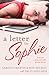 A Letter to Sophie: From He...