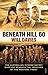 Beneath Hill 60 by Will Davies