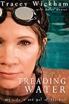 Treading Water: My Life In and Out of the Pool Treading Water: My Life In and Out of the Pool