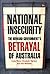 National Insecurity: the Howard government's betrayal of Australia