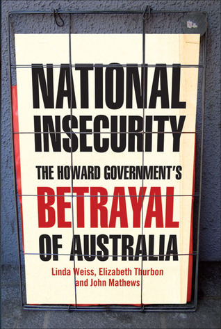 National Insecurity: the Howard government's betrayal of Australia