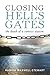 Closing Hell's Gates: The L...