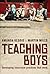 Teaching Boys: Developing classroom practices that work