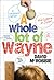 A Whole Lot of Wayne by David McRobbie