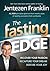 The Fasting Edge by Jentezen Franklin