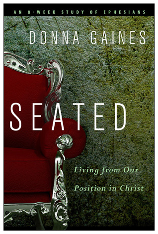 Seated: Living from Our Position in Christ