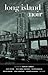 Long Island Noir (Akashic Noir)