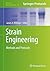 Strain Engineering: Methods and Protocols (Methods in Molecular Biology, 765)