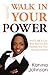 Walk in Your Power: How to Fall in Love With Yourself and Manifest Your Personal Potential