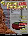 Slaying Excel Dragons: A Beginners Guide to Conquering Excel's Frustrations and Making Excel Fun Slaying Excel Dragons: A Beginners Guide to Conquering Excel's Frustrations and Making Excel Fun