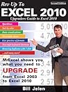 Rev Up to Excel 2010: Upgraders Guide to Excel 2010