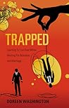 Trapped: Learning to Live Free While Waiting for Romance and Marriage