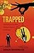 Trapped: Learning to Live Free While Waiting for Romance and Marriage