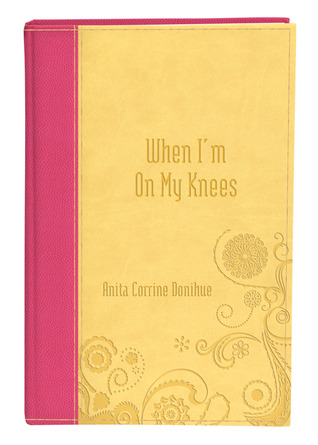 When I'm on My Knees (Inspirational Library)