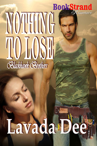 Nothing to Lose (Blackhawk Brothers, #1)