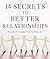 14 Secrets to Better Relationships: Powerful Principles from the Bible (14 Bible Secrets Series)