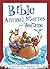 Bible Animal Stories for Bedtime