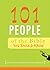 101 Bible People of the Bible You Should Know: Famous, Not-So-Famous, Sometimes Infamous
