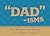 Dad-isms: Wit, Wisdom, and Humor for a Father's Heart (LIFE'S LITTLE BOOK OF WISDOM)
