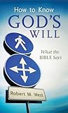 How to Know God's Will: What the Bible Says (VALUE BOOKS)