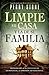 Limpie su casa y la de su familia: Deshágase de las influencias demoníacas y la opresión generacional (Spanish Edition)