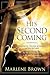 His Second Coming: Prophetic Visions of Christ and His Return
