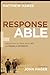 Response-Able: Lessons from...