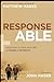 Response-Able by Matthew Hagee