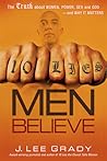 10 Lies Men Believe: The Truth about Women, Power, Sex and God—and Why it Matters 10 Lies Men Believe: The Truth about Women, Power, Sex and God—and Why it Matters