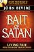 The Bait of Satan by John Bevere