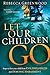 Let Our Children Go: Steps ...