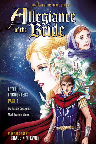 Allegiance of the Bride: Fateful Encounters, Part 1