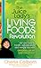 The Juice Lady's Living Foods Revolution: Eat your Way to Health, Detoxification, and Weight Loss with Delicious Juices and Raw Foods