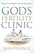 God's Fertility Clinic: How God makes Birth Possible